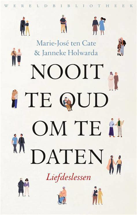 nooit te oud om te daten|Nooit te oud om te daten – Janneke Holwarda